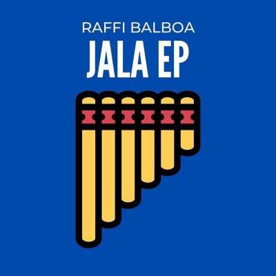 RAFFI BALBOA – JALA EP by KUMBALE