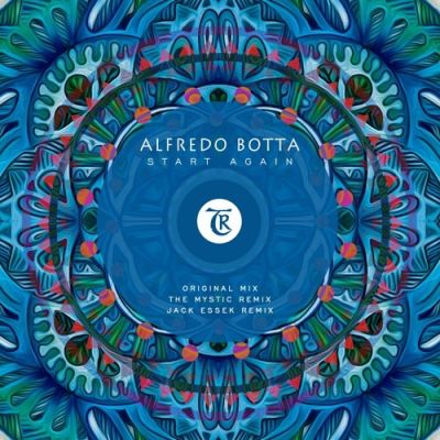 : Alfredo Botta – Start Again (Jack Essek Remix)