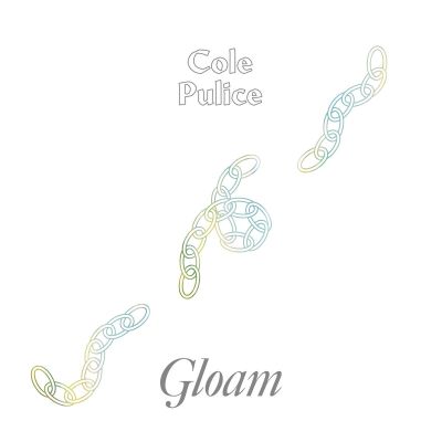 Gloam by Cole Pulice