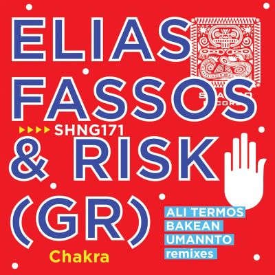 SHNG171 ELIAS FASSOS & RISK (GR​)​-​Chakra by Elias Fassos & Risk (GR)