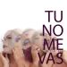 Tu No Me Vas Remixes EP by Cigarra