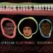 African Electronic Diaspora: Black Lives Matter by Rebel Up! Records