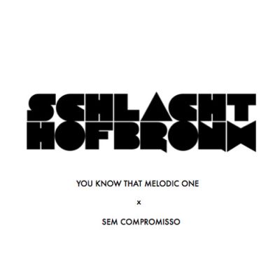 Schlachthofbronx You Know That Melodic One vs Sem Compromisso (2020 Blend)