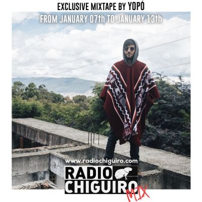 Chiguiro Mix #026 – YOPÓ by RadioChiguiro