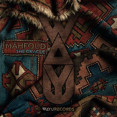 M​â​hfoud – The Oracle [EP] by WAYU Records