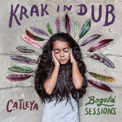 Catleya (Bogota Sessions) by KRAK IN DUB