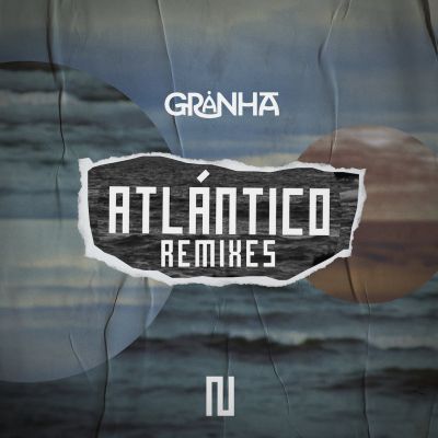 Granha – Atlántico Remixes by Granha