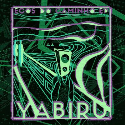 Ecos do Caminho EP by Yabiru