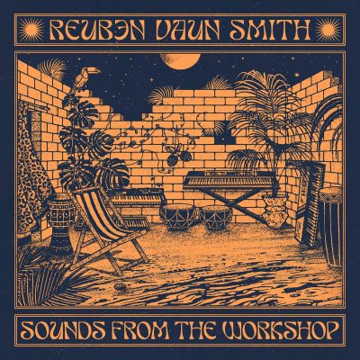 Sounds From The Workshop by Reuben Vaun Smith