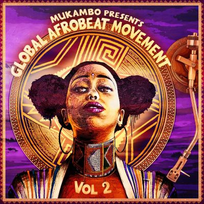 Mukambo presents Global Afrobeat Movement 2 by NYP Records