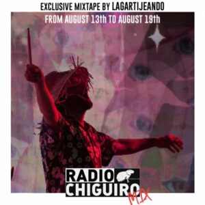 Chiguiro Mix #006 - Lagartijeando by RadioChiguiro