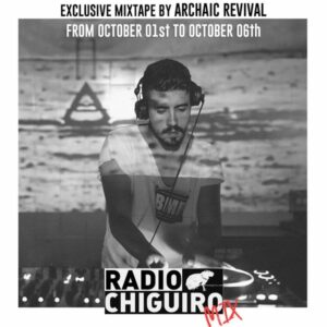 Chiguiro Mix #013 - Archaic Revival by RadioChiguiro