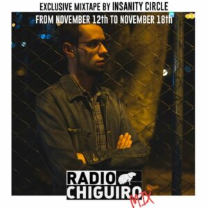 Chiguiro Mix #018 - Insanity Circle by RadioChiguiro