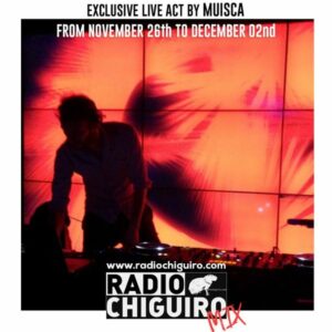 Chiguiro Mix #020 - Muisca (live) by RadioChiguiro