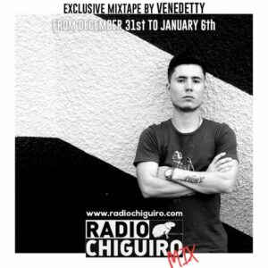 Chiguiro Mix #025 - Venedetty by RadioChiguiro