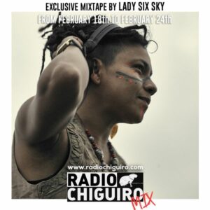 Chiguiro Mix #032 - Lady Six Sky by RadioChiguiro