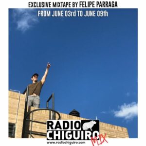 Chiguiro Mix #47 - Felipe Parraga by RadioChiguiro
