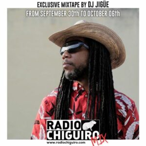 Chiguiro Mix #60 - Dj Jigüe by RadioChiguiro