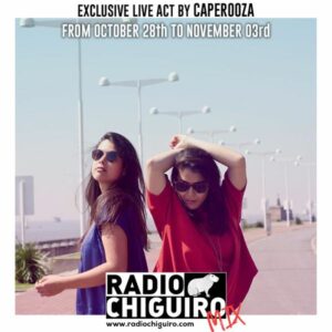 Chiguiro Mix #64 - Caperooza (live) by RadioChiguiro