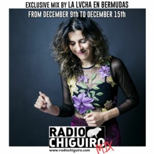 Chiguiro Mix #70 - La Lvcha en Bermudas by RadioChiguiro
