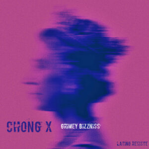 Grimey Bizzniss by Chomg X