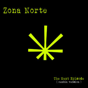 The Next Episode by Zona Norte, Wakan Tanka Records
