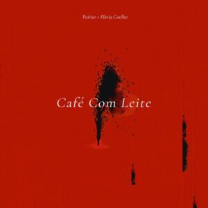 WONDERWHEEL Recordings Poirier & Flavia Coelho - Café Com Leite