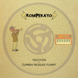 Romperayo - Cumbia Reggae Funky (Galletas Calientes Rec.)