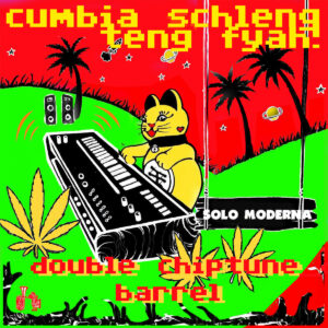 Cumbia Schleng Teng Fyah! by Solo Moderna