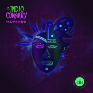 El Indio Conakry Remixes