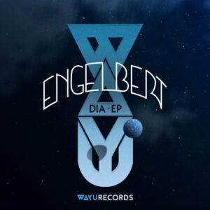 Engelbert - Dia [EP] by WAYU Records