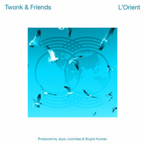 Twonk & Friends - L'Orient by eclectics