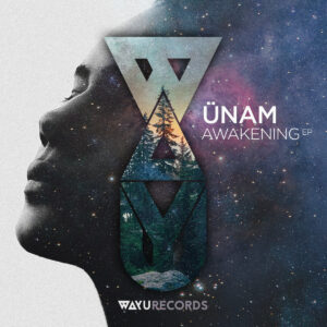 ÜNAM - Awakening by WAYU Records