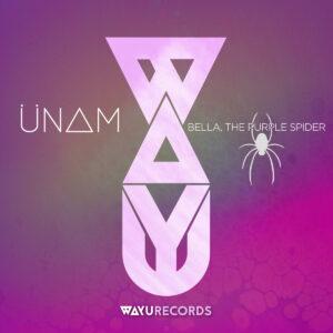 ÜNAM - Bella, the Purple Spider by WAYU Records