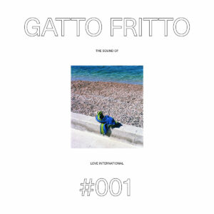 The Sound of Love International 001 - Gatto Fritto by Gatto Fritto