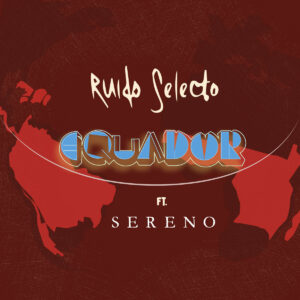 Equador-ft.-Sereno