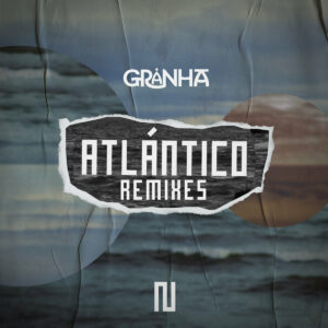Granha-Atlantico-Remixes