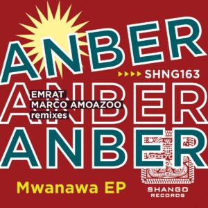 SHNG163-ANBER​-​Mwanawa-EP