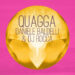 Quagga (Single) by Daniele Baldelli & DJ Rocca