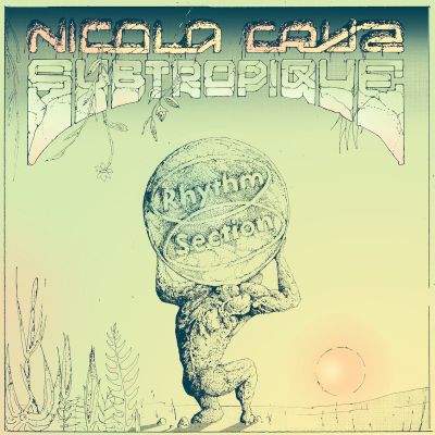 Subtropique by Nicola Cruz