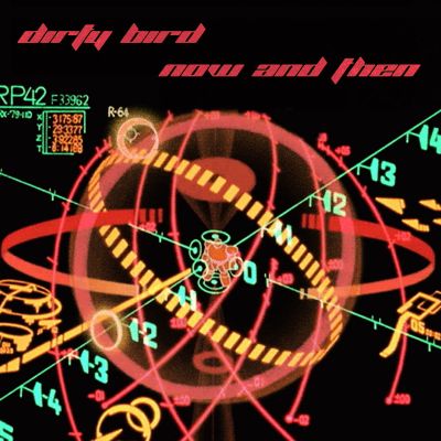 Now & Then by Dirty Bird