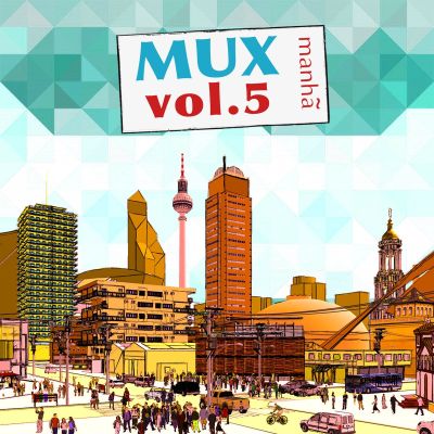 MUX vol​.​5 [manhã] by VA