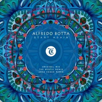 : Alfredo Botta – Start Again (Jack Essek Remix)