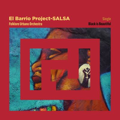 Black is Beautiful by Folklore Urbano Orchestra