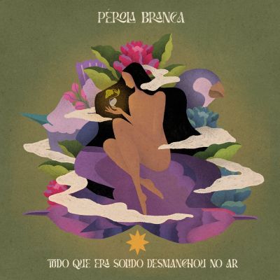 P​é​rola Branca – Tudo Que Era S​ó​lido Desmanchou No Ar (TTR081) by Pérola Branca