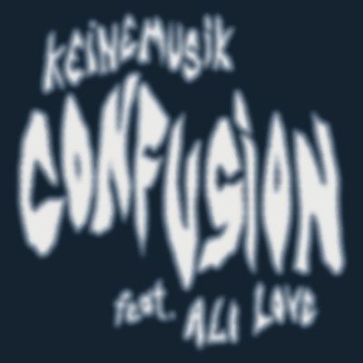Confusion by &ME, Rampa, Adam Port, Ali Love, Keinemusik