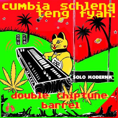 Cumbia Schleng Teng Fyah! by Solo Moderna