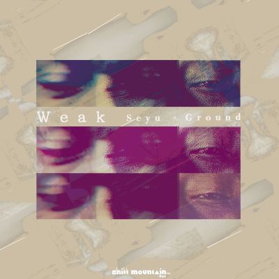 Weak​(​CMR​-​38) by Seyu,Ground