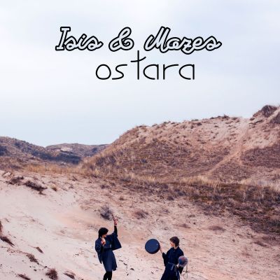 OSTARA by Isis & Mozes