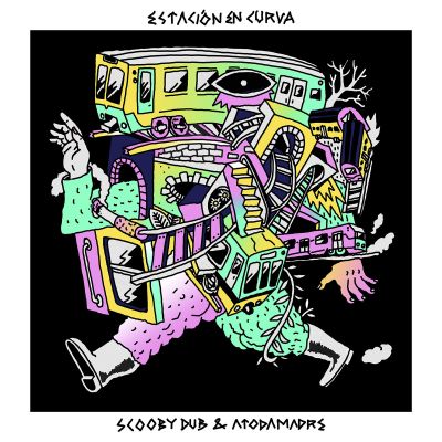 Scooby Dub & Atodamadre – Estacion en Curva by Scooby Dub & Atodamadre